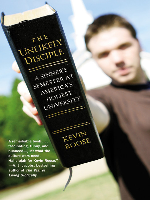 Title details for The Unlikely Disciple by Kevin Roose - Available